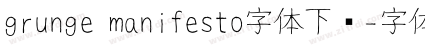 grunge manifesto字体下载字体转换